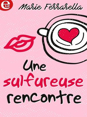 cover image of Une sulfureuse rencontre